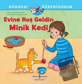 Evine Hoş Geldin Minik Kedi - Susa Hammerle - İş Bankası Kültür Yayınl