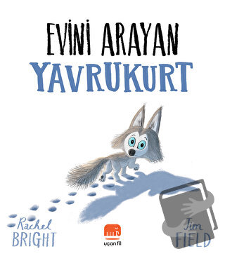 Evini Arayan Yavrukurt - Rachel Bright - Uçan Fil Yayınları - Fiyatı -