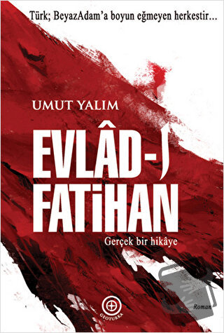 Evlad-ı Fatihan - Umut Yalım - Geoturka - Fiyatı - Yorumları - Satın A