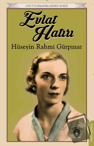 Evlat Hatırı - Hüseyin Rahmi Gürpınar - Dorlion Yayınları - Fiyatı - Y