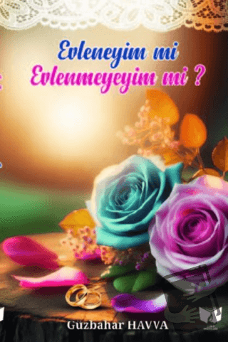 Evleneyim mi Evlenmeyeyim mi? - Güzbahar Havva - Ateş Yayınları - Fiya