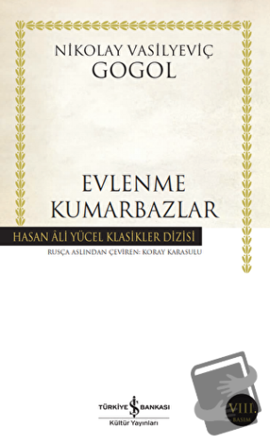 Evlenme - Kumarbazlar - Nikolay Vasilyeviç Gogol - İş Bankası Kültür Y