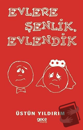 Evlere Şenlik Evlendik - Üstün Yıldırım - Gece Kitaplığı - Fiyatı - Yo