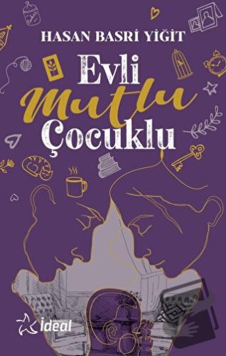 Evli Mutlu Çocuklu - Hasan Basri Yiğit - İdeal Akademi Yayınları - Fiy