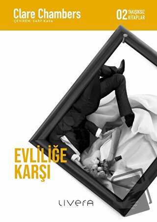 Evliliğe Karşı - Clare Chambers - Livera Yayınevi - Fiyatı - Yorumları