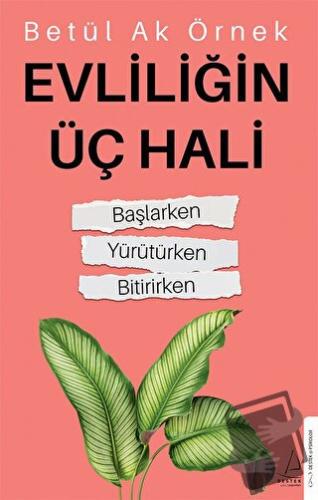 Evliliğin Üç Hali - Betül Ak Örnek - Destek Yayınları - Fiyatı - Yorum