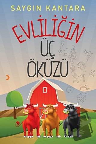 Evliliğin Üç Öküzü - Saygın Kantara - Cinius Yayınları - Fiyatı - Yoru