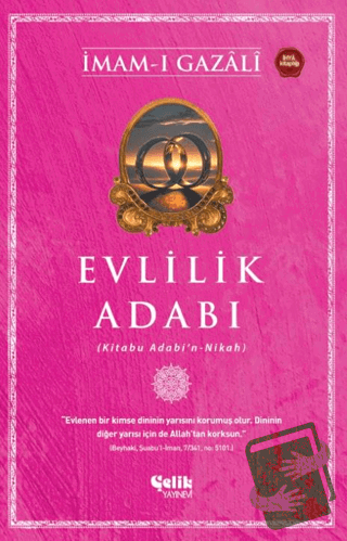 Evlilik Adabı - İmam-ı Gazali - Çelik Yayınevi - Fiyatı - Yorumları - 