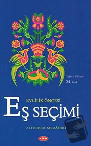 Evlilik Öncesi Eş Seçimi - Ali Ekber Mezahiri - Asr Yayınları - Fiyatı