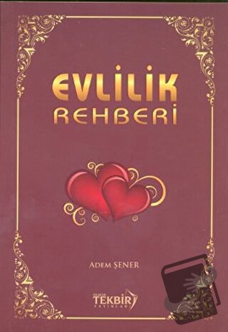 Evlilik Rehberi - Adem Şener - Tekbir Yayınları - Fiyatı - Yorumları -