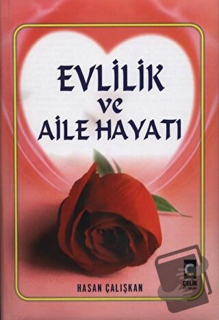 Evlilik ve Aile Hayatı (Ciltli) - Hasan Çalışkan - Çelik Yayınevi - Fi