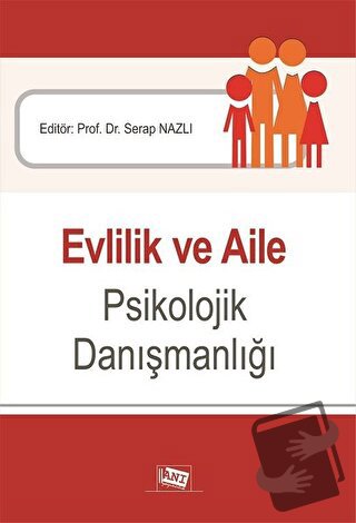 Evlilik ve Aile Psikolojik Danışmanlığı - İlhan Yalçın - Anı Yayıncılı