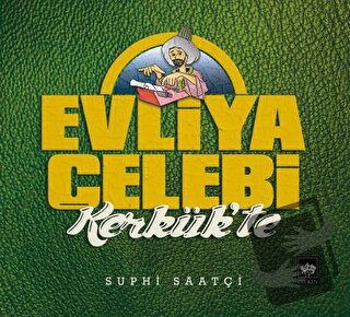 Evliya Çelebi Kerkük’te - Suphi Saatçi - Ötüken Neşriyat - Fiyatı - Yo