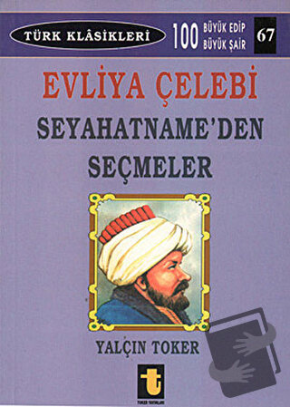 Evliya Çelebi - Seyahatname’den Seçmeler, Yalçın Toker, Toker Yayınlar