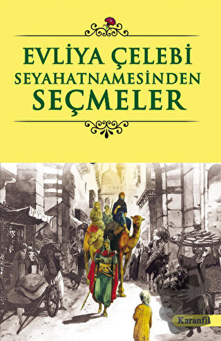 Evliya Çelebi Seyahatnamesinden Seçmeler - Yılmaz Yaşar - Karanfil Yay