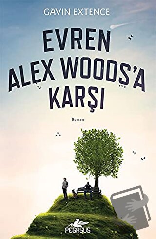 Evren Alex Woods'a Karşı - Gavin Extence - Pegasus Yayınları - Fiyatı 