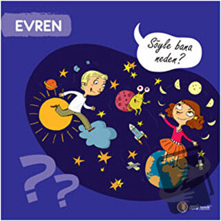 Evren - Söyle Bana Neden? - Mireille Fronty - ODTÜ Geliştirme Vakfı Ya