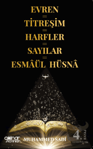 Evren=Titreşim=Harfler=Sayılar=Esmaül Hüsna - Muhammed Sadi - Gülnar Y