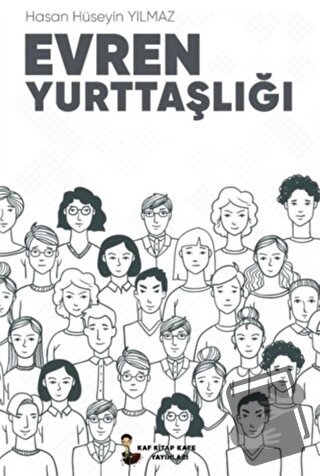 Evren Yurttaşlığı - Hasan Hüseyin Yılmaz - Kafka Kitap Kafe Yayınları 