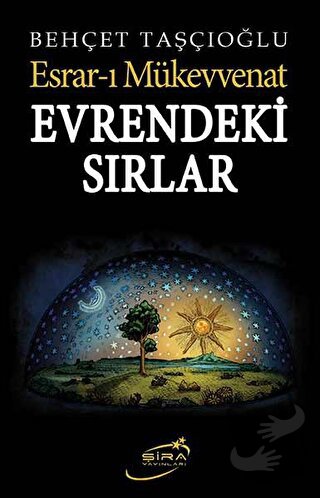 Evrendeki Sırlar - Esrar-ı Mükevvenat - Behçet Taşçıoğlu - Şira Yayınl