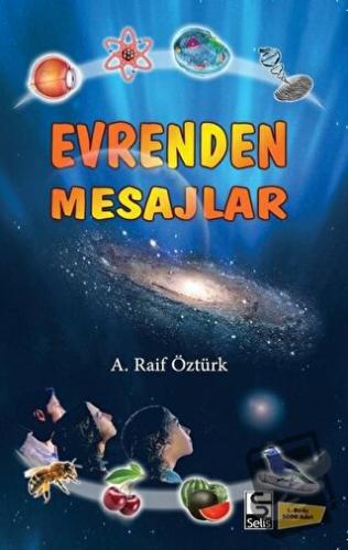 Evrenden Mesajlar - A. Raif Öztürk - Selis Kitaplar - Fiyatı - Yorumla