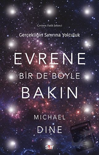 Evrene Bir De Böyle Bakın - Michael Dine - Say Yayınları - Fiyatı - Yo