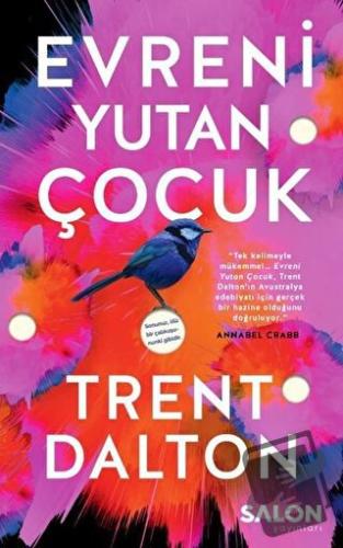 Evreni Yutan Çocuk - Trent Dalton - Salon Yayınları - Fiyatı - Yorumla