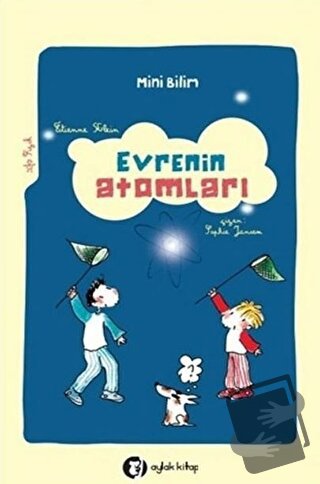 Evrenin Atomları - Mini Bilim 1 - Etienne Klein - Aylak Kitap - Fiyatı