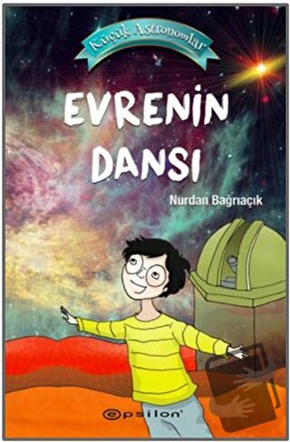 Evrenin Dansı - Küçük Astronomlar 4 (Ciltli) - Nurdan Bağrıaçık - Epsi