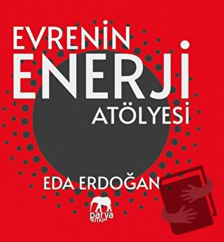 Evrenin Enerji Atölyesi - Eda Erdoğan - Parya Kitap - Fiyatı - Yorumla