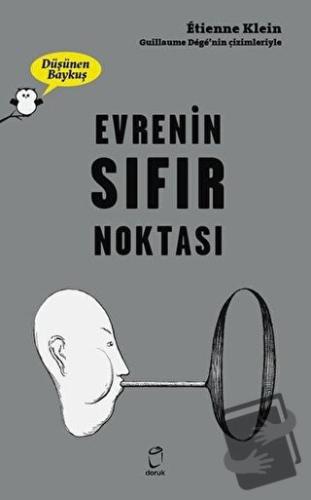 Evrenin Sıfır Noktası - Düşünen Baykuş - Etienne Klein - Doruk Yayınla