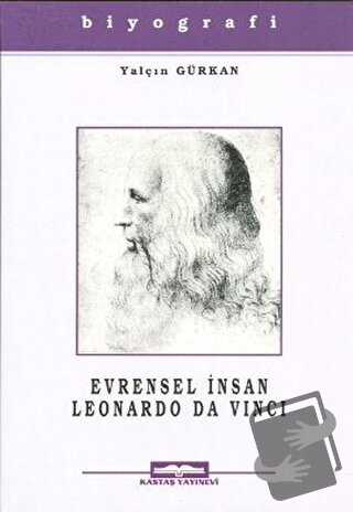 Evrensel İnsan Leonardo Da Vinci - Yalçın Gürkan - Kastaş Yayınları - 