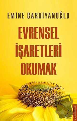 Evrensel İşaretleri Okumak - Emine Gardiyanoğlu - Destek Yayınları - F