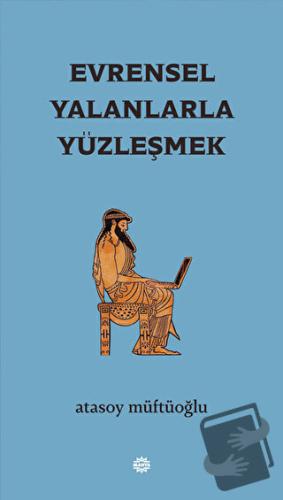 Evrensel Yalanlarla Yüzleşmek - Atasoy Müftüoğlu - Mahya Yayınları - F