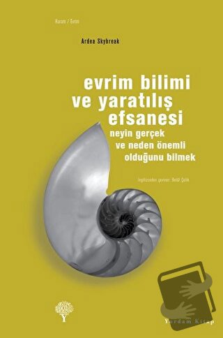 Evrim Bilimi ve Yaratılış Efsanesi - Ardea Skybreak - Yordam Kitap - F