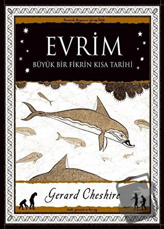 Evrim - Büyük Bir Fikrin Kısa Tarihi - Gerard Cheshire - A7 Kitap - Fi