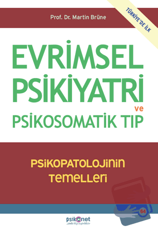 Evrimsel Psikiyatri ve Psikosomatik Tıp - Psikopatolojinin Temelleri -