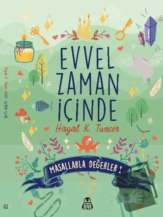 Evvel Zaman İçinde - Masallarla Değerler 1 - Hayal K. Tuncer - Final K