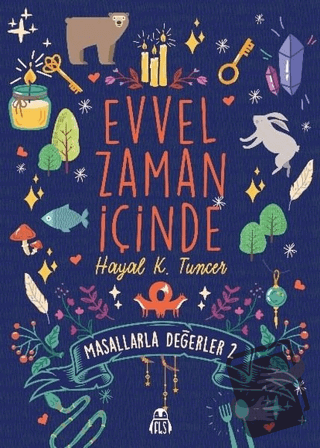 Evvel Zaman İçinde - Masallarla Değerler 2 - Hayal K. Tuncer - Final K