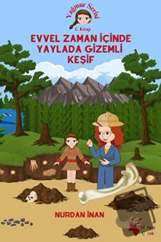 Evvel Zaman İçinde Yaylada Gizemli Keşif - Nurdan İnan - Mergen Yayınl