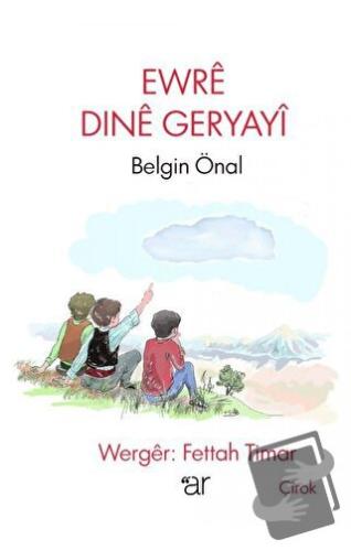 Ewre Dine Geryayi - Belgin Önal - Ar Yayınları - Fiyatı - Yorumları - 