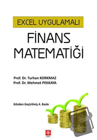 Excel Uygulamalı Finans Matematiği - Mehmet Pekkaya - Ekin Basım Yayın