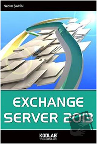 Exchange Server 2013 - Nedim Şahin - Kodlab Yayın Dağıtım - Fiyatı - Y