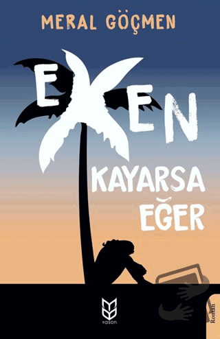 Exen Kayarsa Eğer - Meral Göçmen - Yason Yayıncılık - Fiyatı - Yorumla