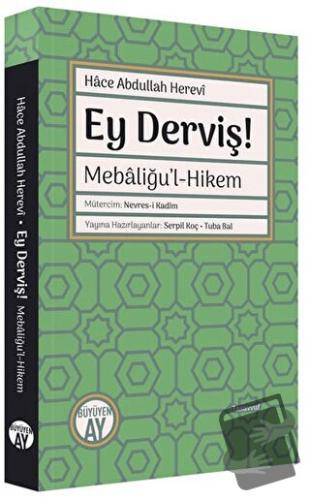 Ey Derviş! - Hace Abdullah Herevi - Büyüyen Ay Yayınları - Fiyatı - Yo