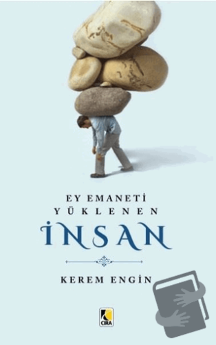 Ey Emaneti Yüklenen İnsan - Kerem Engin - Çıra Yayınları - Fiyatı - Yo