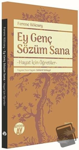 Ey Genç Sözüm Sana - Ferenc Kölcsey - Büyüyen Ay Yayınları - Fiyatı - 