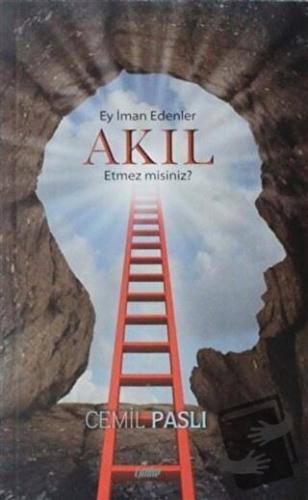 Ey İman Edenler Akıl Etmez Misiniz? - Cemil Paslı - Çimke Yayınevi - F