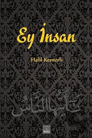 Ey İnsan - Halil Kemerli - Baha Kitap - Fiyatı - Yorumları - Satın Al