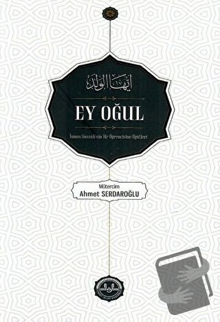 Ey Oğul - İmam Gazzali - Diyanet İşleri Başkanlığı - Fiyatı - Yorumlar